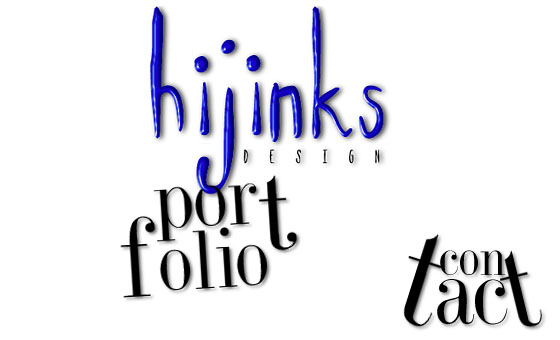 hijinks design: portfolio and contact 
information