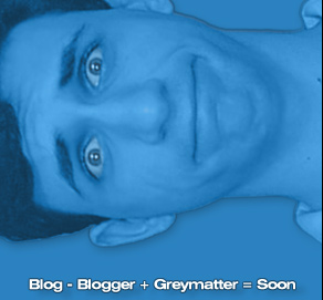 Blog - Blogger + Greymatter = Soon